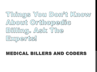 Things You Don’t Know About Orthopedic Billing