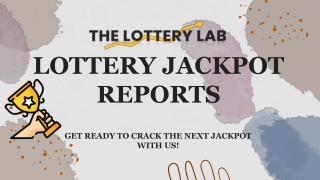 Get Ready To Hit The Next Win With The Lottery Lab's Jackpot Analysis Reports!