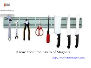 Know about the Basics of Magnets