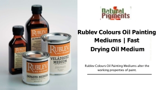 Rublev Colours Oil Painting Mediums | Fast Drying Oil Medium