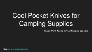Cool Pocket Knives for Camping Supplies
