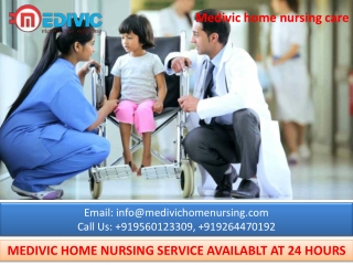 Take Quick Home Nursing Service in Hazaribagh and Bokaro by Medivic