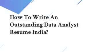 How To Write An Outstanding Data Analyst Resume India?