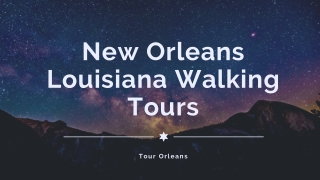 New Orleans Louisiana Walking Tours