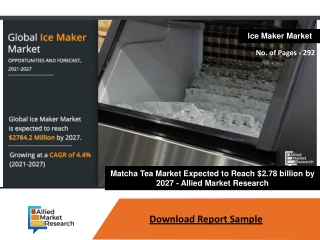 Ice Maker Market Value with Status and Global Analysis 2021 to 2027