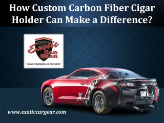 Custom Carbon Fiber Cigar Holder