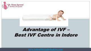 Advantage of IVF - Best IVF Centre in Indore