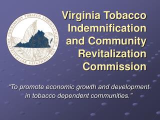 Virginia Tobacco Indemnification and Community Revitalization Commission