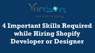 4 Important Skills Required while Hiring Shopify Developer or Designer