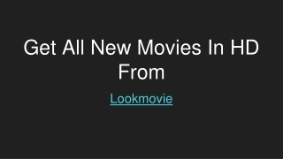 Get All New Movies In HD From Lookmovie