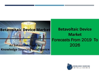 Betavoltaic Device Market expected to reach US$1.284 billion by 2019