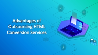Advantages of Outsourcing HTML Conversion Services-Damco