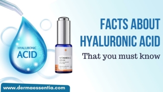 Facts you need to know about Hyaluronic Acid