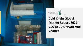Cold Chain Market Business Trends And Industry Segments