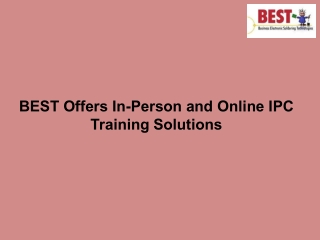 BEST Offers In-Person and Online IPC Training Solutions