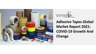 Adhesive Tapes Market Size, Demand, Growth, Analysis and Forecast to 2030