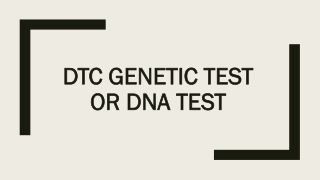 DTC Genetic Test or DNA Test