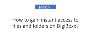 How to gain instant access to files and folders on DigiBoxx