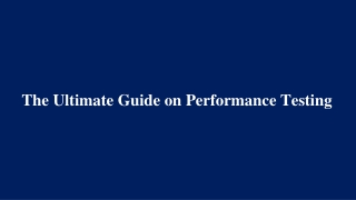 The Ultimate Guide on Performance Testing