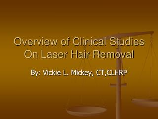 Overview of Clinical Studies On Laser Hair Removal