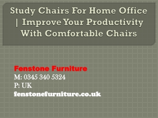 Study Chairs For Home Office | Improve Your Productivity With Comfortable Chairs