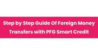 Step by Step Guide Of Foreign Money Transfers with PFG Smart Credit