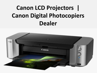 Canon LCD Projectors  | Canon Digital Photocopiers Dealer