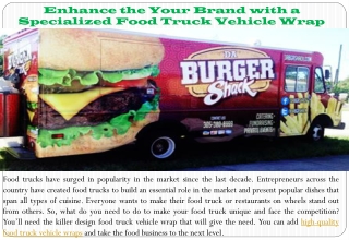 Enhance the Your Brand with a Specialized Food Truck Vehicle Wrap