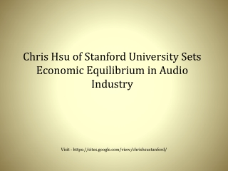 Chris Hsu of Stanford University Sets Economic Equilibrium in Audio Industry