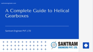 A Complete Guide to Helical Gearboxes