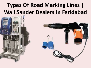 Types Of Road Marking Lines | Wall Sander Dealers In Faridabad