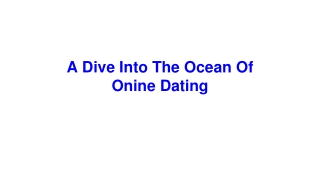 A Dive Into The Ocean Of Onine Dating