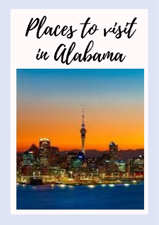 Fun Things To Do & Places To Visit In Alabama
