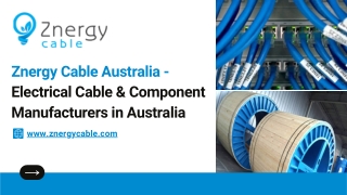 Electrical Cable & Component Manufacturers in Australia - Znery Cable Australia