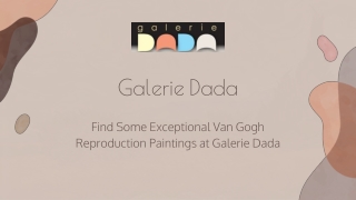 Find Some Exceptional Van Gogh Reproduction Paintings at Galerie Dada