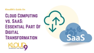 SaaS Vs. Cloud Computing: Essential Part Of Digital Transformation