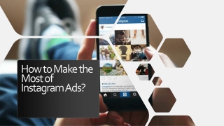 How to Make the Most of Instagram Ads