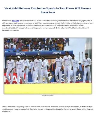Virat Kohli Believes Two Indian Squads In Two Places Will Become Norm Soon