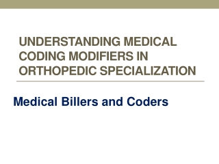 Understanding Medical Coding Modifiers in Orthopedic Specialization