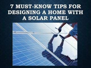 7 Must-Know Tips For Designing A Home With A Solar Panel