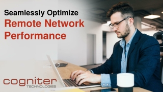 Seamlessly Optimize Remote Network Performance