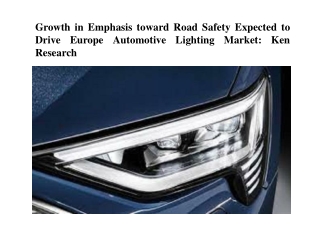 Growth in Emphasis toward Road Safety Expected to Drive Europe Automotive Lighti