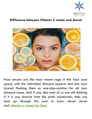 Difference between Vitamin C cream and Serum