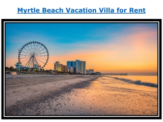 Myrtle Beach Vacation Villa for Rent