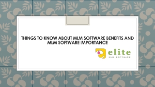 Things to Know About MLM Software Benefits and MLM Software Importance