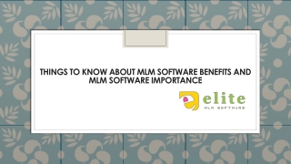 Things to Know About MLM Software Benefits and MLM Software Importance