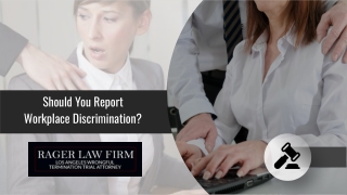 Should You Report  Workplace Discrimination ?