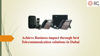 Achieve Business Impact through Best Telecommunication Solutions in Dubai