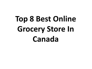 Top 8 Best Online Grocery Store In Canada