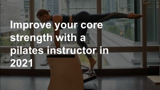 Improve your core strength with a pilates instructor in 2021